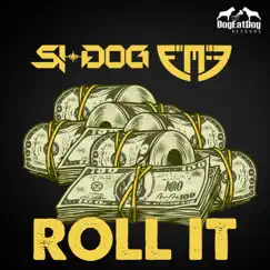 Roll It - Single by Si-Dog & FM3 album reviews, ratings, credits