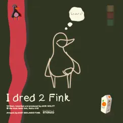 I Dred 2 Fink (Instrumental) - Single by Jack Wolff album reviews, ratings, credits