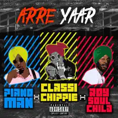 Arre Yaar (feat. PianôMan & Classichippie) - Single by Roy SöulChild album reviews, ratings, credits