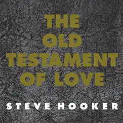 The Old Testament of Love EP by Steve Hooker album reviews, ratings, credits