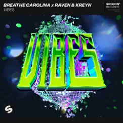Vibes - Single by Breathe Carolina & Raven & Kreyn album reviews, ratings, credits