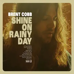 Shine on Rainy Day by Brent Cobb album reviews, ratings, credits