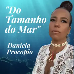 Do Tamanho do Mar Song Lyrics