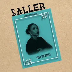 Baller - Single by Fega Michaels album reviews, ratings, credits