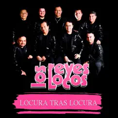 Locura Tras Locura - Single by Los Reyes Locos album reviews, ratings, credits