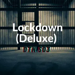 Lockdown (Deluxe) by DTN SO3 album reviews, ratings, credits