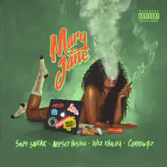 Mary Jane (feat. Wiz Khalifa, Nipsey Hussle & Curren$y) - Single by Sam Sneak album reviews, ratings, credits