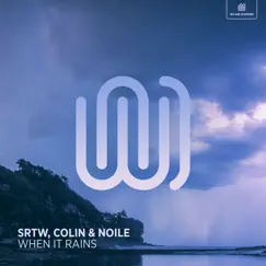 When It Rains - Single by SRTW, COLIN & Noile album reviews, ratings, credits