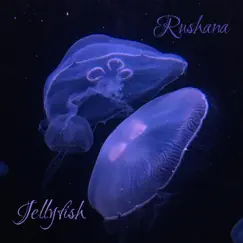 Jellyfish - Single by Rushana album reviews, ratings, credits