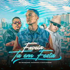 Favela ta em Festa (feat. Caio Passos & Mc Brinquedo) Song Lyrics