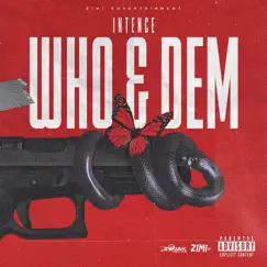 Who & Dem - Single by Intence & Zimi album reviews, ratings, credits