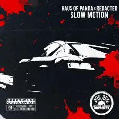 Slow Motion - Single by Haus Of Panda & Redacted album reviews, ratings, credits