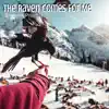 The Raven Comes for Me - Single album lyrics, reviews, download