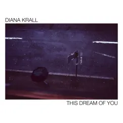 This Dream Of You by Diana Krall album reviews, ratings, credits