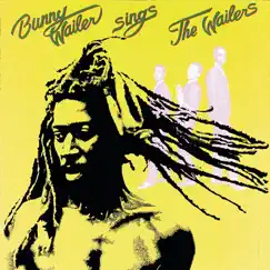 Bunny Wailer Sings The Wailers by Bunny Wailer album reviews, ratings, credits