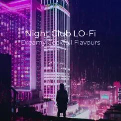 Night Club Lo-Fi Dreamy Cocktail Flavours - Single by Yoga and Meditation Music for Calmness and Relaxation album reviews, ratings, credits