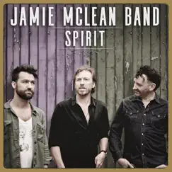 Spirit - Single by Jamie McLean Band album reviews, ratings, credits