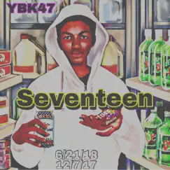 Seventeen - Single by YBK47 album reviews, ratings, credits