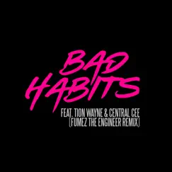Bad Habits (Fumez The Engineer Remix) [feat. Tion Wayne & Central Cee] - Single by Ed Sheeran album reviews, ratings, credits