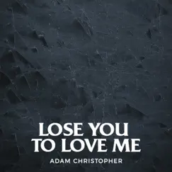 Lose You to Love Me (Acoustic) Song Lyrics
