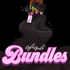 Bundles (feat. Taylor Girlz) - Single by Kayla Nicole album reviews, ratings, credits