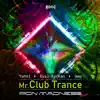 Mr. Club Trance (Iron Madness Remix) - Single album lyrics, reviews, download