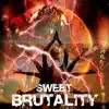 Sweet Brutality song lyrics