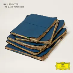 The Blue Notebooks (15 Years) by Max Richter album reviews, ratings, credits