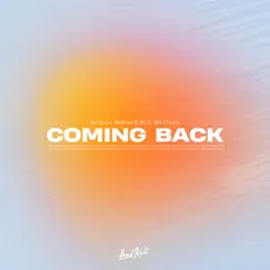 Coming Back (feat. Will Church) Song Lyrics