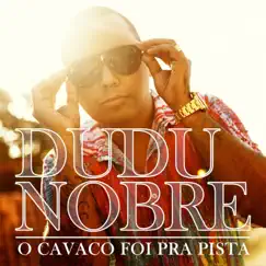 O Cavaco Foi pra Pista by Dudu Nobre album reviews, ratings, credits