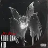 Kerrigan Kid - Single album lyrics, reviews, download