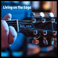 Living on the Edge - Single by Joe Vox album reviews, ratings, credits