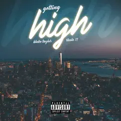 Getting High (feat. Steele 11) Song Lyrics