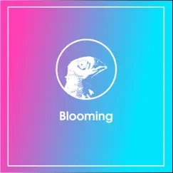 Blooming - Single by Biirdsongs album reviews, ratings, credits