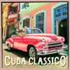Cuba Classico album lyrics, reviews, download