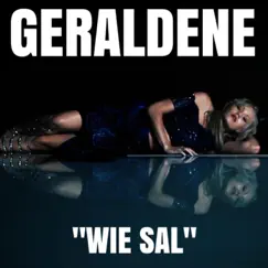 Wie Sal - Single by Geraldene Van Dyk album reviews, ratings, credits