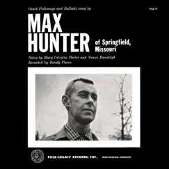 Ozark Folksongs and Ballads by Max Hunter album reviews, ratings, credits