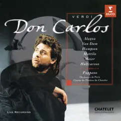Verdi: Don Carlos (Live) by Roberto Alagna, José Van Dam, Thomas Hampson, Choeur Du Theatre Du Chatelet, Orchestre De Paris & Antonio Pappano album reviews, ratings, credits