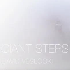 Giant Steps - Single by David Veslocki album reviews, ratings, credits