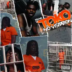 No Visitation - Single by Young Toko album reviews, ratings, credits