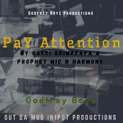 Pay Attention - Single by Prophet Mic N Harmony album reviews, ratings, credits