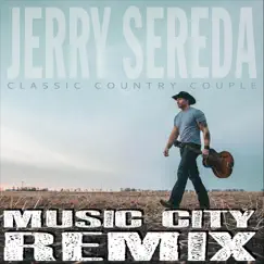 Classic Country Couple (Music City Remix) - Single by Jerry Sereda album reviews, ratings, credits
