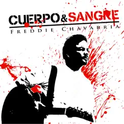 Cuerpo & Sangre by Freddie Chavarría album reviews, ratings, credits