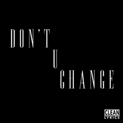 Don't U Change - Single by D. Savage album reviews, ratings, credits