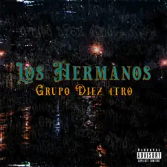 Los Hermanos - Single by Grupo Diez 4tro album reviews, ratings, credits