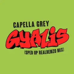 GYALIS (Sped Up Realremzo Mix) - Single by Capella Grey album reviews, ratings, credits
