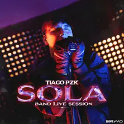 SOLA (Band Live Session) - Single by Tiago PZK album reviews, ratings, credits