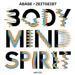Body Mind Spirit by Àbáse & Ziggy Zeitgeist album reviews, ratings, credits