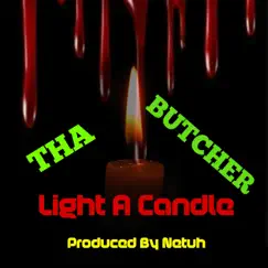 Light a Candle - Single by Tha Butcher album reviews, ratings, credits