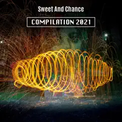 Sweet And Chance Compilation 2021 by Various Artists album reviews, ratings, credits
